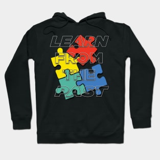 Learn from the past Hoodie